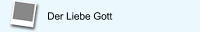 Der Liebe Gott